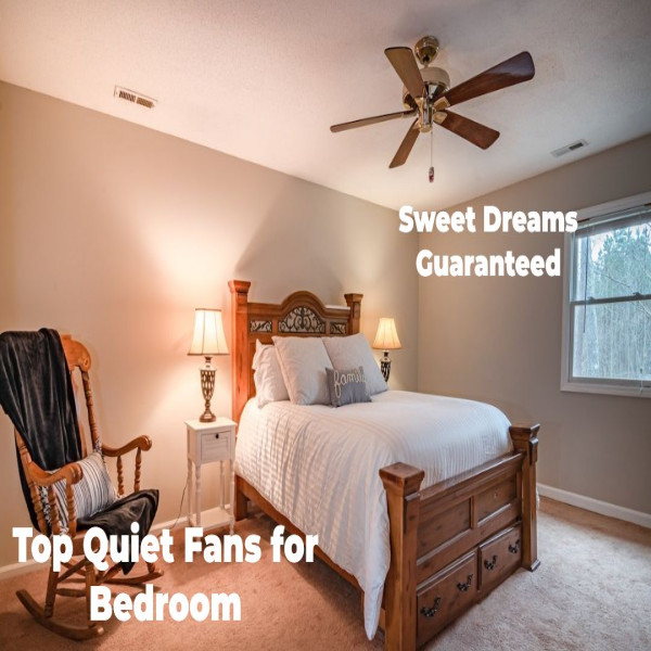 12 best quiet fan for bedroom of 2023, Tested & Reviewed